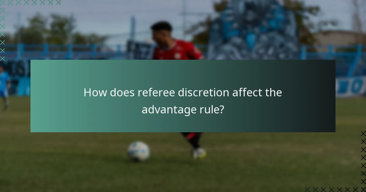 How does referee discretion affect the advantage rule?