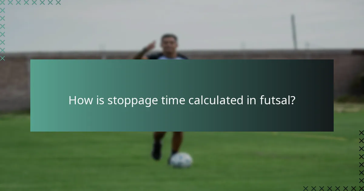 How is stoppage time calculated in futsal?