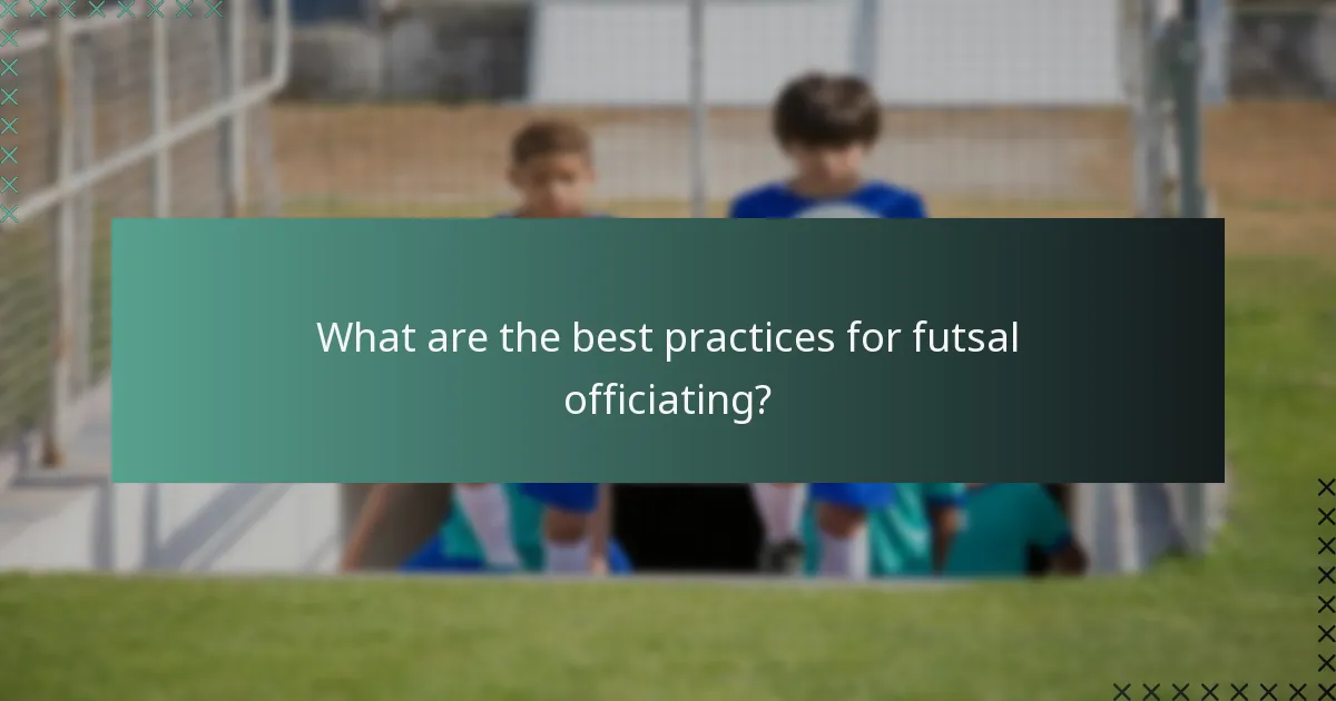 What are the best practices for futsal officiating?