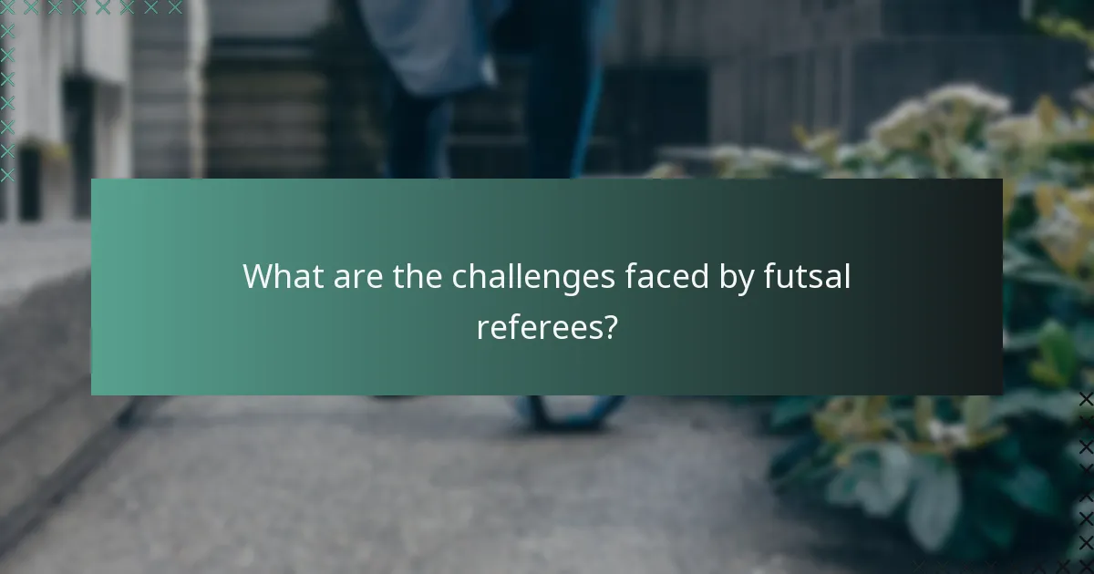 What are the challenges faced by futsal referees?