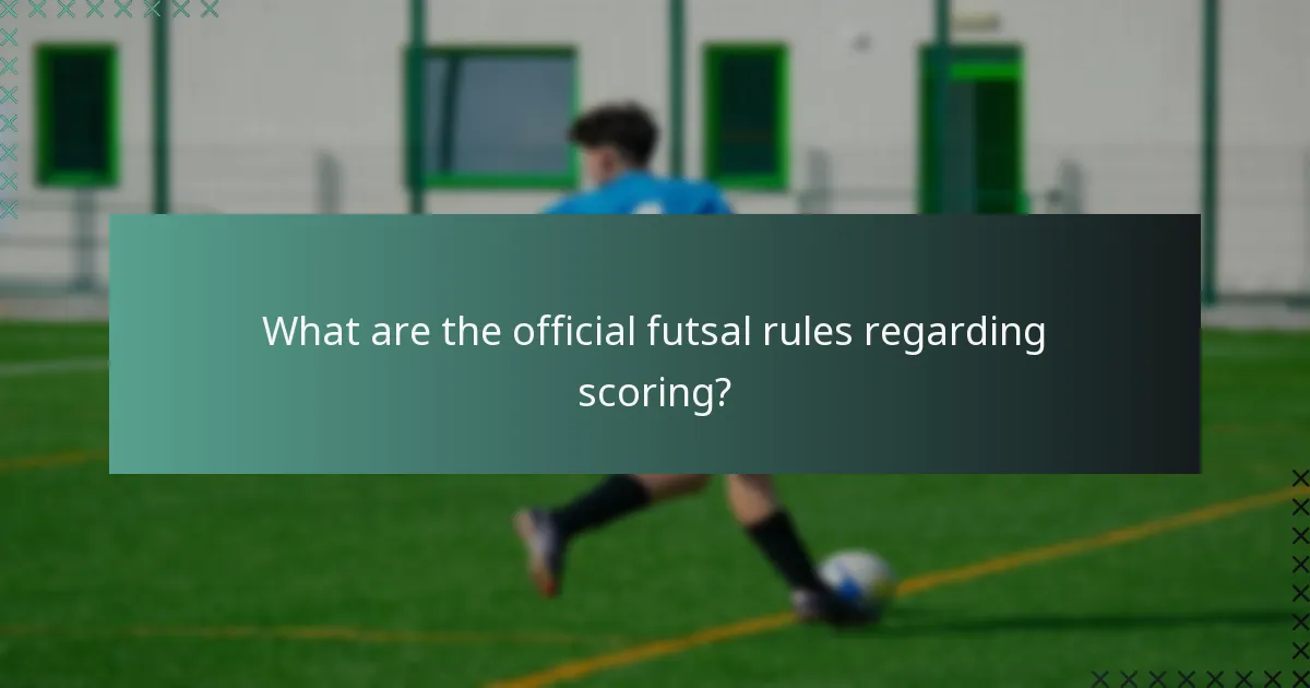 What are the official futsal rules regarding scoring?