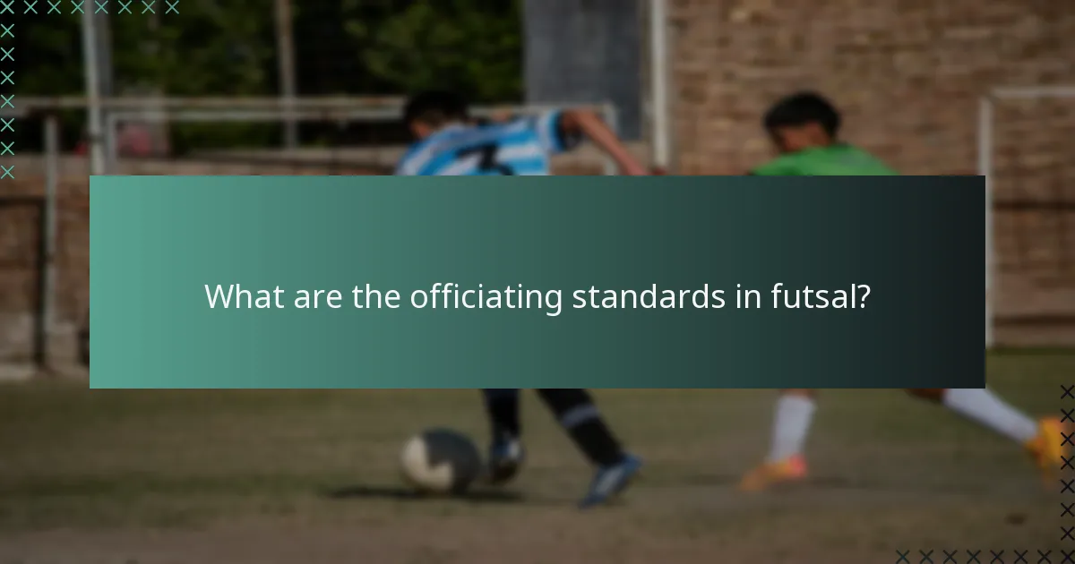 What are the officiating standards in futsal?